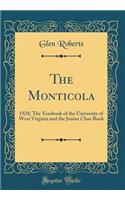 The Monticola: 1928; The Yearbook of the University of West Virginia and the Junior Class Book (Classic Reprint)