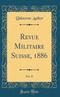 Revue Militaire Suisse, 1886, Vol. 31 (Classic Reprint)