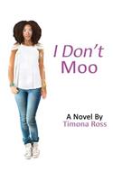 I Don't Moo