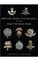 British Army Cap Badges of the First World War