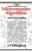 Microcomputer Algorithms: Action from Algebra