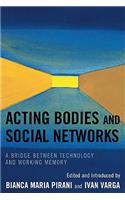Acting Bodies and Social Networks