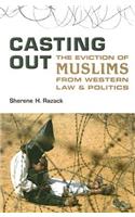 Casting Out: The Eviction of Muslims from Western Law and Politics