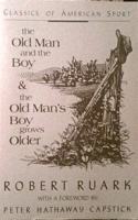 Old Man and the Boy: (Classics of American Sport)
