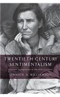 Twentieth-Century Sentimentalism