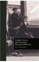 Gender, Genre, and Victorian Historical Writing