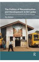 The Politics of Reconstruction and Development in Sri Lanka