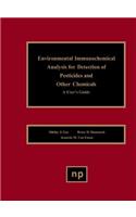 Environmental Immunochemical Analysis Detection of Pesticides and Other Chemicals