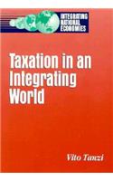 Taxation in an Integrating World