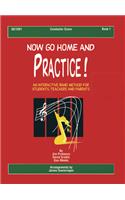 Now Go Home and Practice Book 1 Conductor Score: A Band Method for Students, Teachers, and Parents