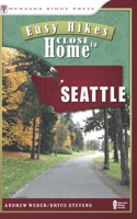 Easy Hikes Close to Home: Seattle