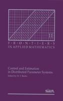 Control and Estimation in Distributed Parameter Systems: (11 Frontiers in Applied Mathematics)