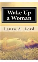 Wake Up a Woman