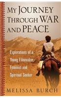 My Journey Through War and Peace