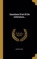 Questions D'art Et De Littérature...