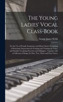 Young Ladies' Vocal Class-book