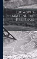 World Machine [microform]. The First Phase