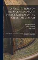 A Select Library of the Nicene and Post-Nicene Fathers of the Christian Church