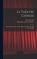 théatre chinois; peintures, sanguines et croquis d'Alexandre Jacovleff. Texte de Tchou-Kia-Kien