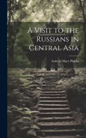 Visit to the Russians in Central Asia