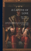 Captive of Love