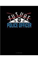 Future Police Officer: 8 Column Ledger(800 8 Column Ledger)