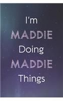 I'm Maddie Doing Maddie Things