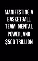 Manifesting A Basketball Team Mental Power And 500 Trillion