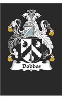 Dobbes: Dobbes Coat of Arms and Family Crest Notebook Journal (6 x 9 - 100 pages)