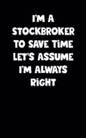 Stockbroker Notebook - Stockbroker Diary - Stockbroker Journal - Funny Gift for Stockbroker