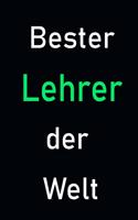 Bester Lehrer der Welt: Notizbuch für Lehrer / mit 120 linierten Seiten zum Ausfüllen / A5