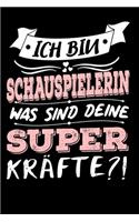 Ich Bin Schauspielerin Was Sind Deine Superkräfte?!