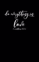 Do Everything In Love