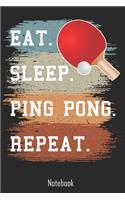Eat. Sleep. Ping Pong. Repeat.