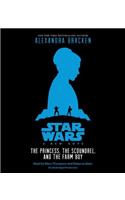 Star Wars: A New Hope: The Princess, the Scoundrel, and the Farm Boy