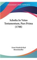 Scholia In Vetus Testamentum, Pars Prima (1788)