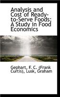 Analysis and Cost of Ready-To-Serve Foods: A Study in Food Economics