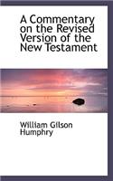 A Commentary on the Revised Version of the New Testament