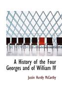 A History of the Four Georges and of William IV