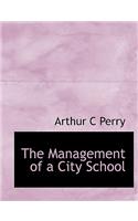 The Management of a City School