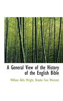 A General View of the History of the English Bible