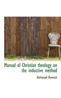 Manual of Christian Theology on the Inductive Method