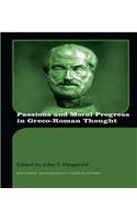 Passions and Moral Progress in Greco-Roman Thought