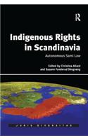 Indigenous Rights in Scandinavia: Autonomous Sami Law(Juris Diversitas)