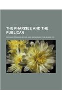 The Pharisee and the Publican