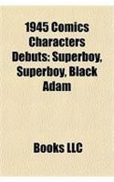 1945 Comics Characters Debuts