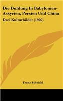 Die Duldung in Babylonien-Assyrien, Persien Und China
