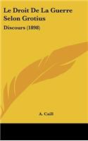Le Droit de La Guerre Selon Grotius