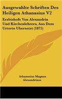 Ausgewahlte Schriften Des Heiligen Athanasius V2