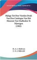 Bijlage Tot Den Vierden Druk Van Den Catalogus Van Het Museum Van Oudheden Te Nijmegen (1902)